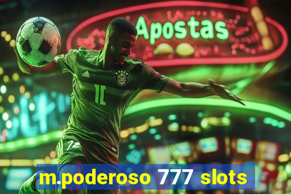 m.poderoso 777 slots